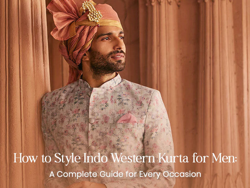 How to Style Indo Western Kurta for Men: A Complete Guide for Every Occasion