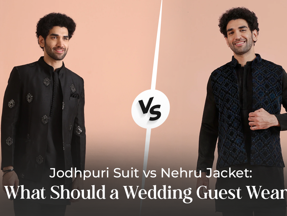 Jodhpuri Suit vs Nehru Jacket: What Should a Wedding Guest Wear?